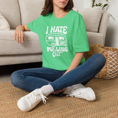 I Hate Pulling Out Camper T-Shirt