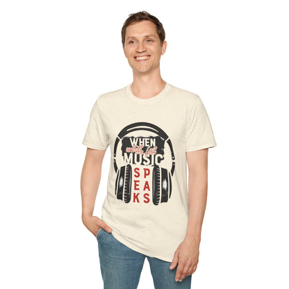 Music Speaks Headphones T-Shirt — "When Words Fail Music Speaks" Graphic Tee