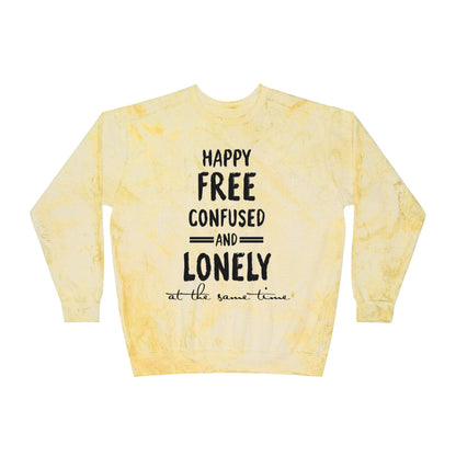 Happy Free Confused and Lonely Tie-Dye Crewneck Sweatshirt