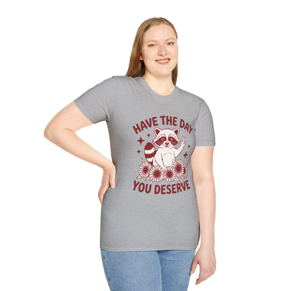 Have The Day You Deserve Raccoon T-Shirt — Positive Message Tee with Sunflowers