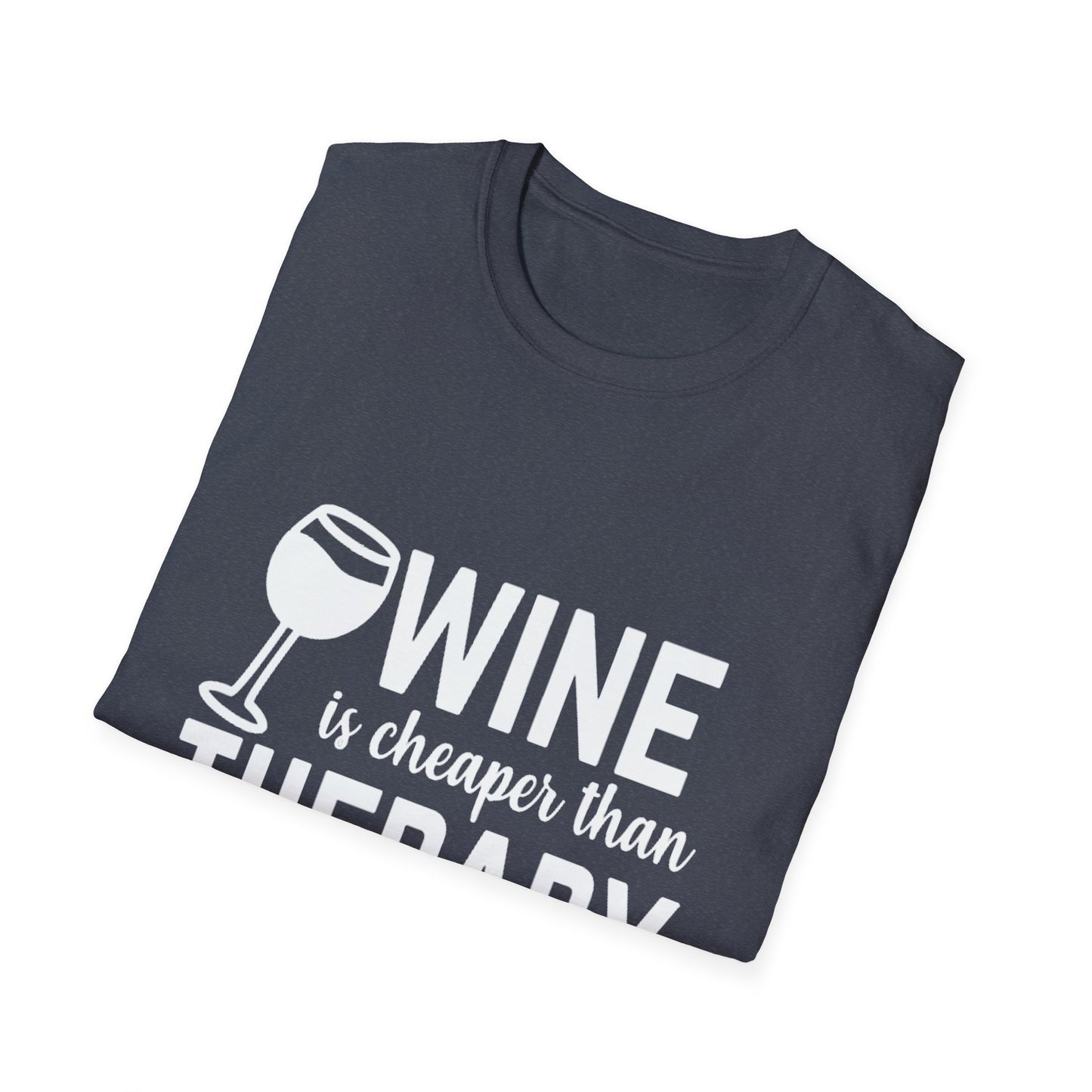 T-Shirt — "Wine Is Cheaper Than Therapy" Funny Wine Lover Tee