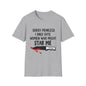 Funny Knife Graphic T-Shirt — "Sorry Princess I Only Date Women Who Might Stab Me"