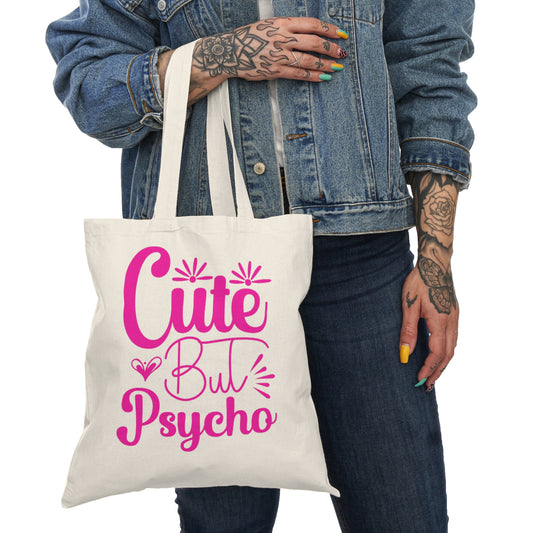 Cute But Psycho Tote Bag — Funny Pink Typography Canvas Grocery Tote