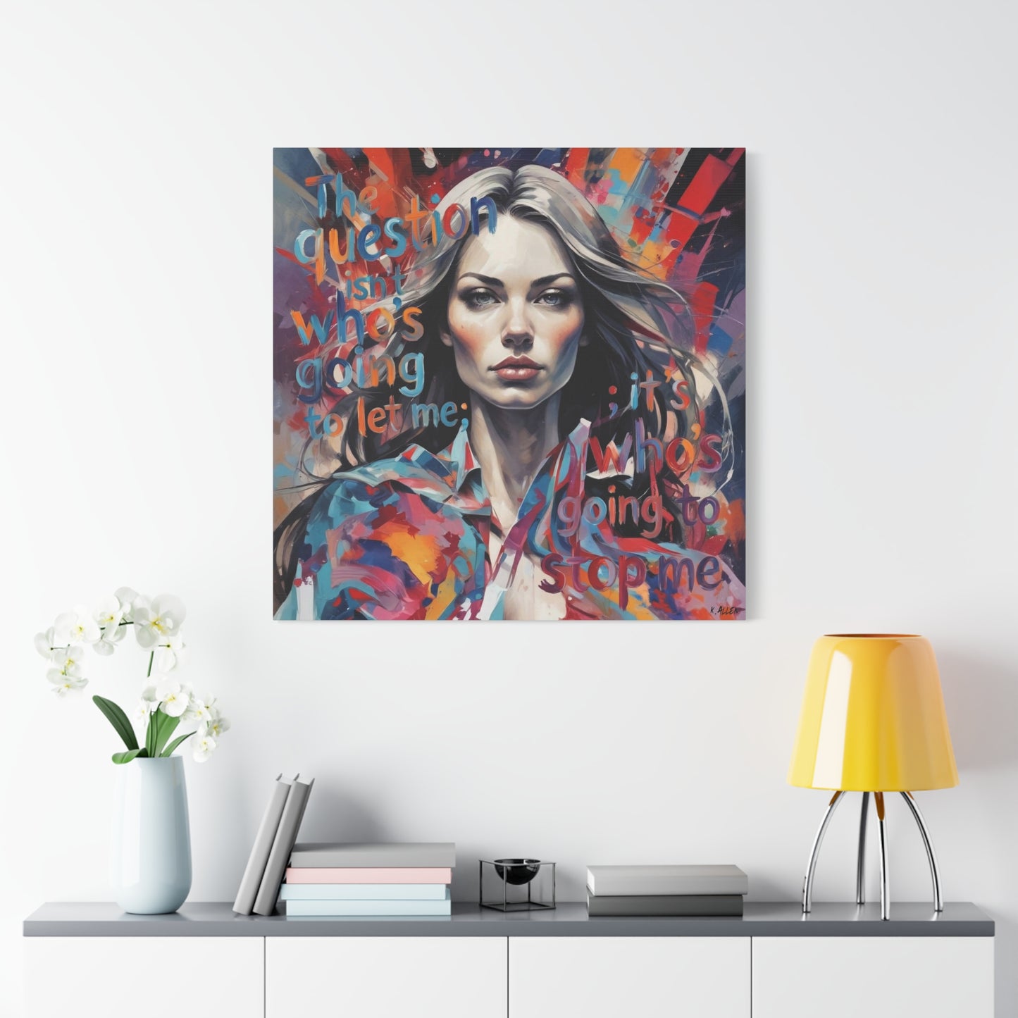 Matte Canvas Wall Art – "The Question Isn't Who's Going to Let Me; It's Who's Going to Stop Me" Inspirational Portrait