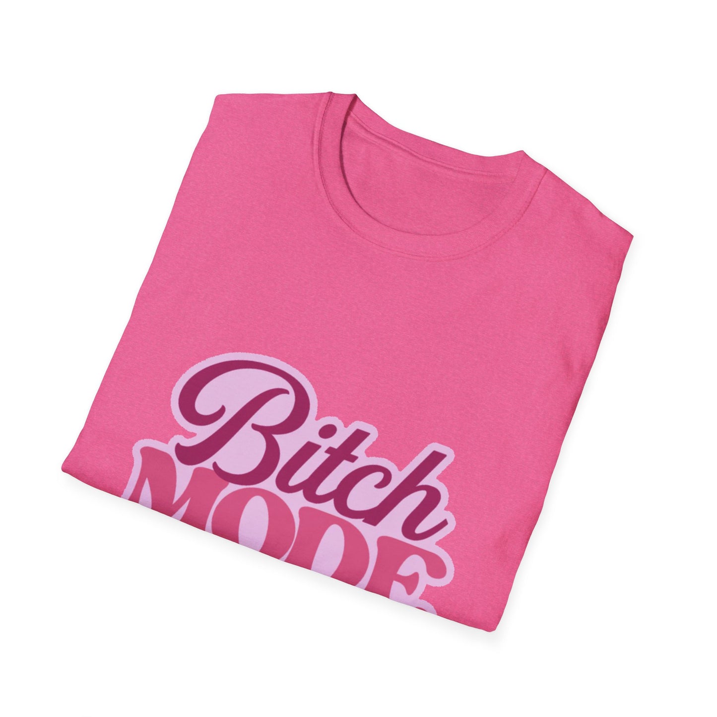 Bitch Mode On T-Shirt — Bold Feminine Graphic Tee