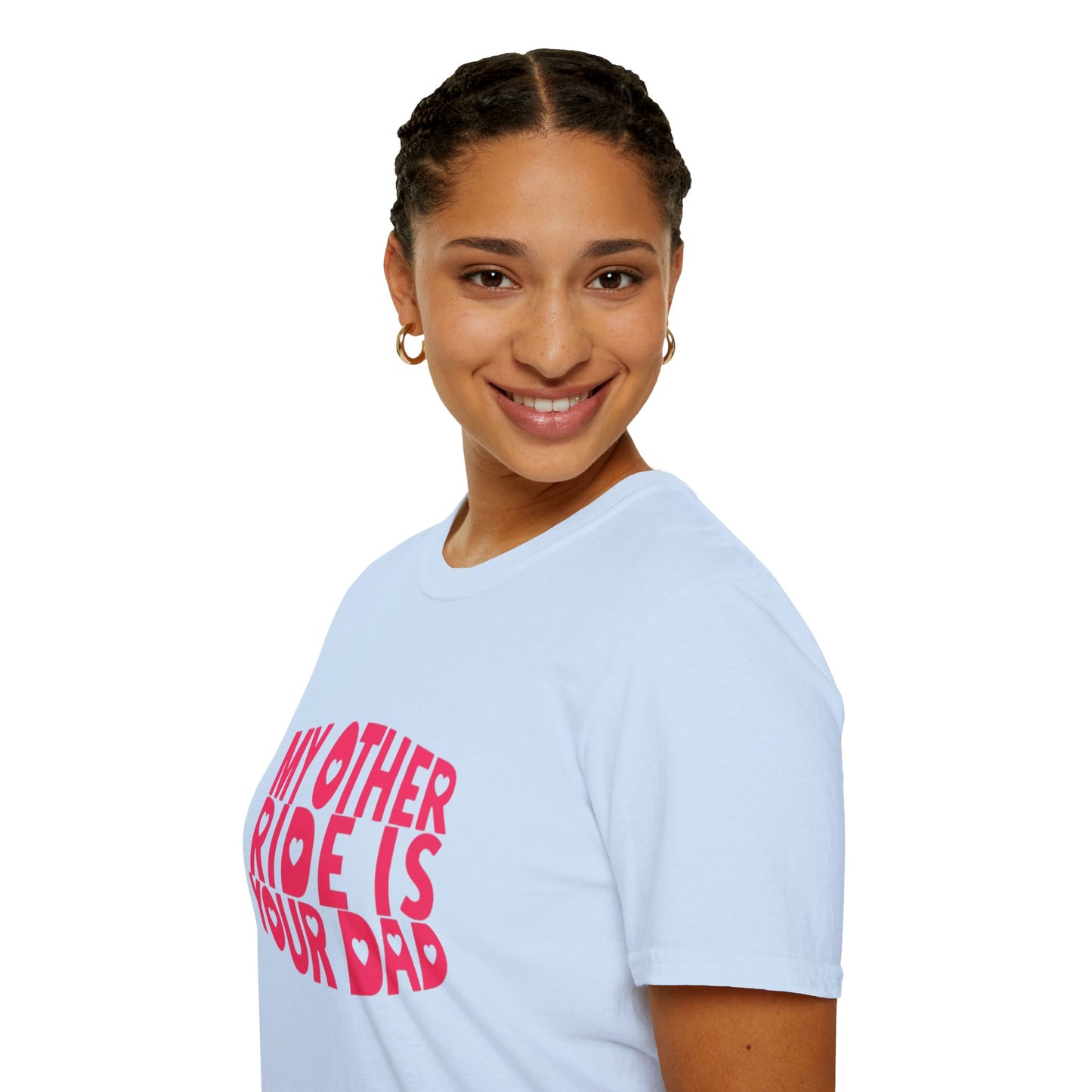 T-Shirt — "My Other Ride Is Your Dad" Funny Graphic Tee