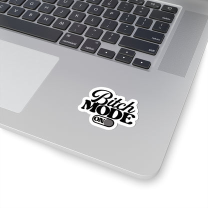 Bitch Mode On Kiss-Cut Sticker — Bold Black Script Laptop Decal