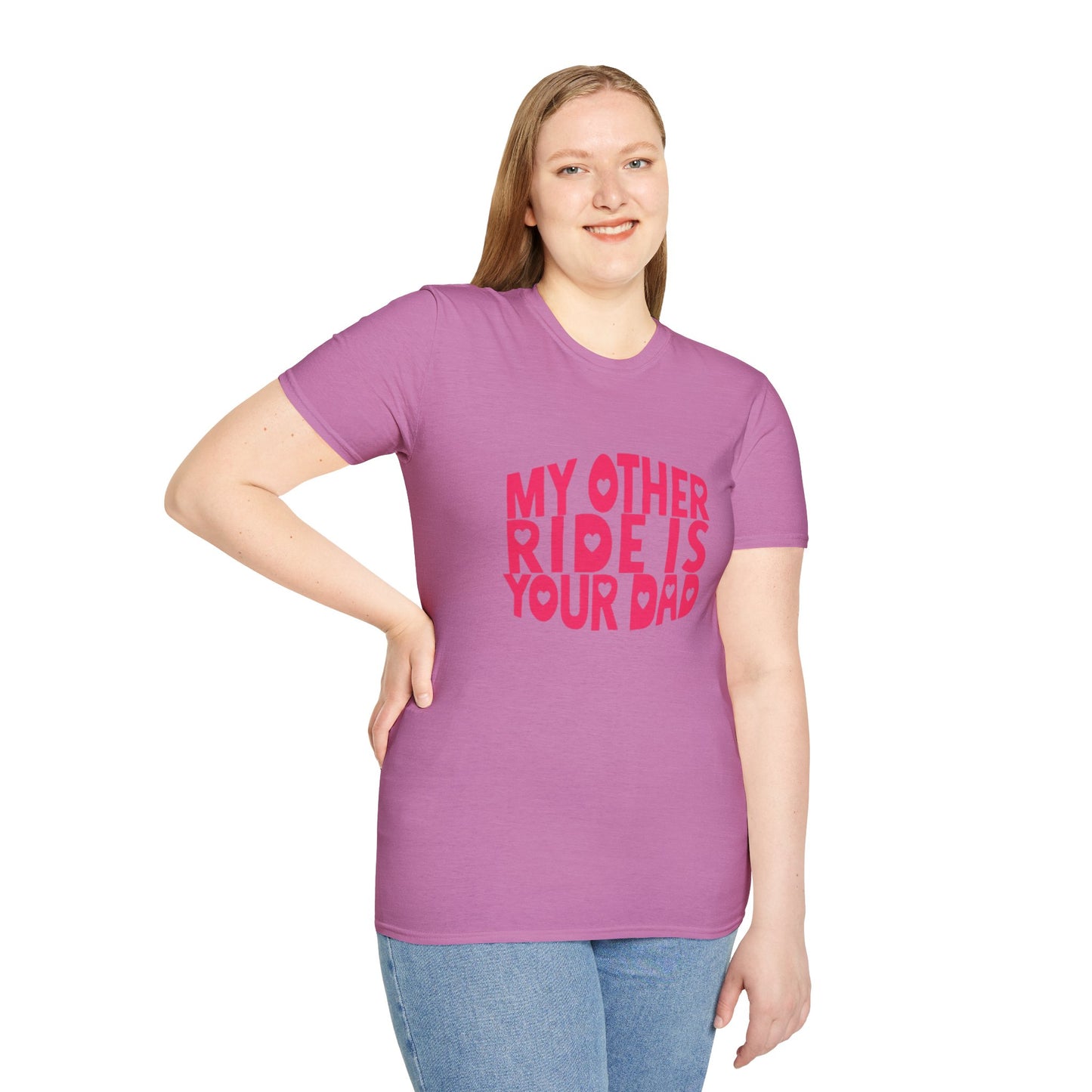 T-Shirt — "My Other Ride Is Your Dad" Funny Graphic Tee