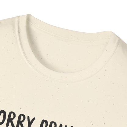 Funny Knife Graphic T-Shirt — "Sorry Princess I Only Date Women Who Might Stab Me"