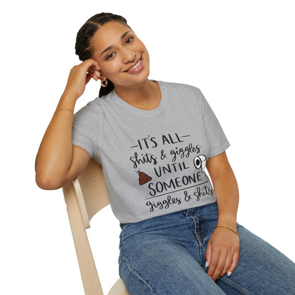 Funny Toilet Humor T-Shirt — “It’s All Shits & Giggles Until Someone Giggles & Shits”