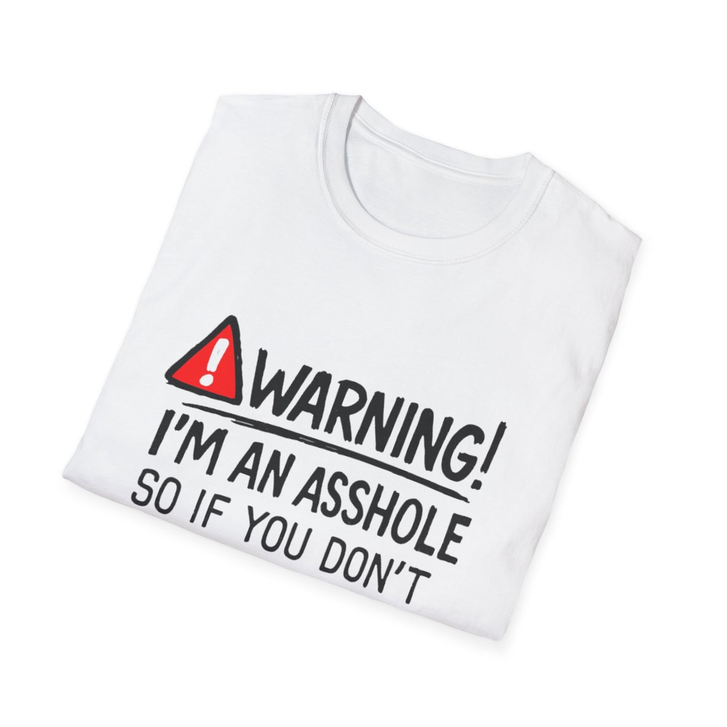 Warning I’m An Asshole T-Shirt – Funny Sarcastic Graphic Tee