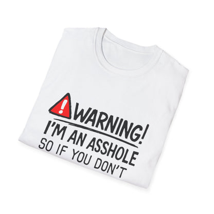Warning I’m An Asshole T-Shirt – Funny Sarcastic Graphic Tee