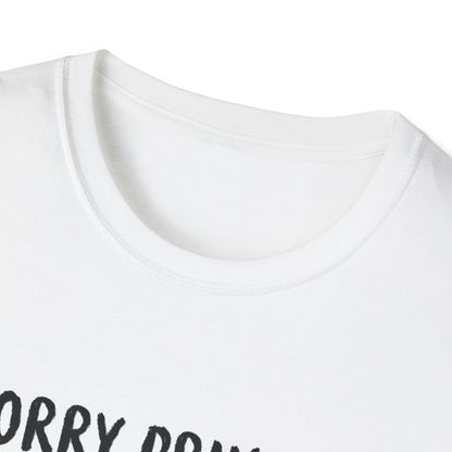 Funny Knife Graphic T-Shirt — "Sorry Princess I Only Date Women Who Might Stab Me"