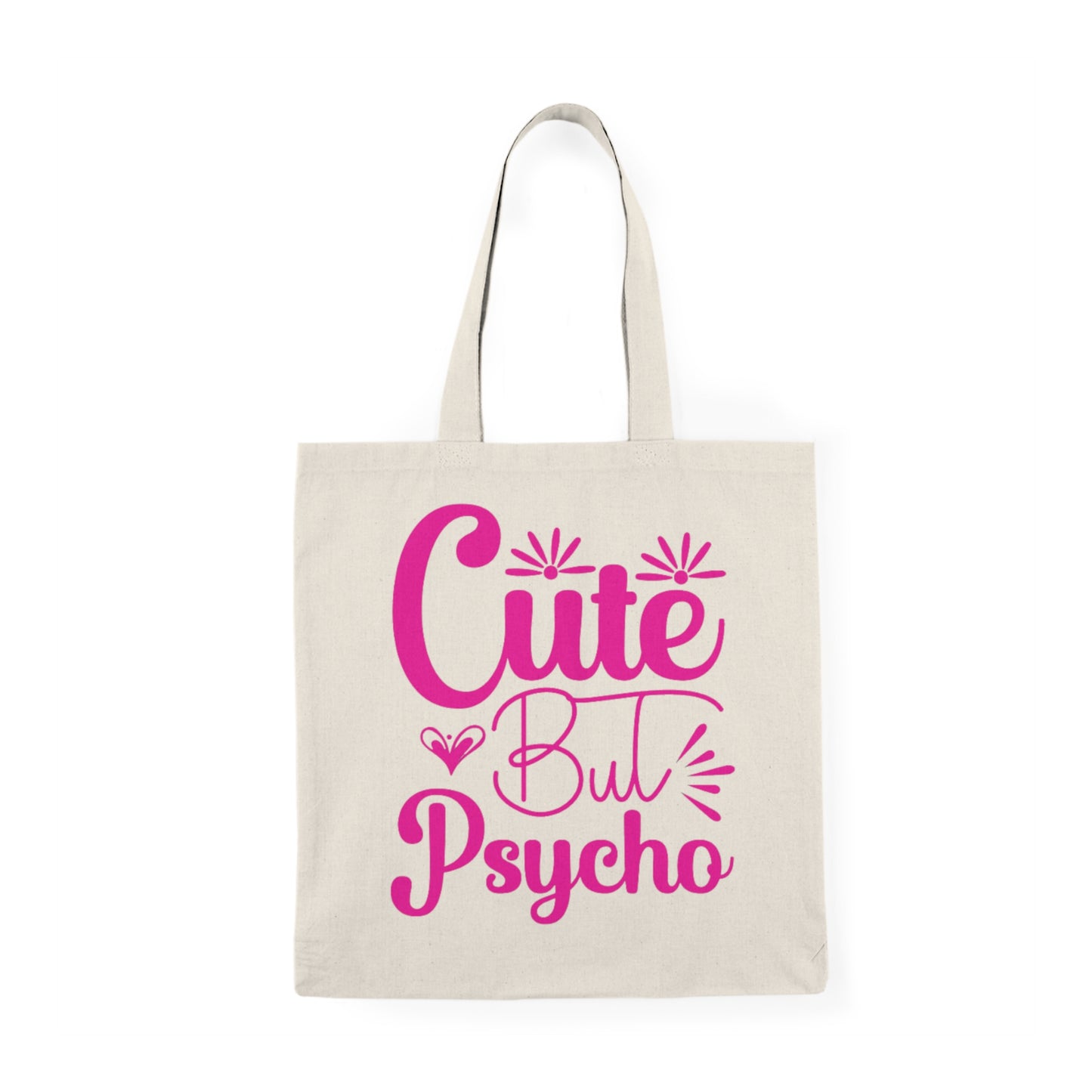 Cute But Psycho Tote Bag — Funny Pink Typography Canvas Grocery Tote