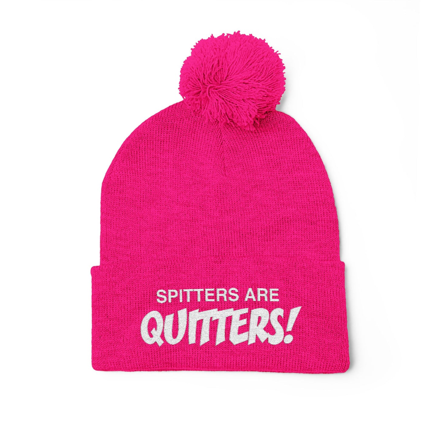 Embroidered Pom-Pom Beanie — "Spitters Are Quitters!" Cozy Winter Hat