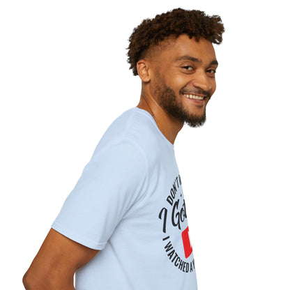 T-Shirt — "Don't Worry I Got This, I Watched a YouTube Video" Funny Graphic Tee