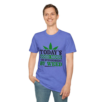 T-Shirt — "Today's Good Mood Is Sponsored by Weed" Cannabis Graphic Tee