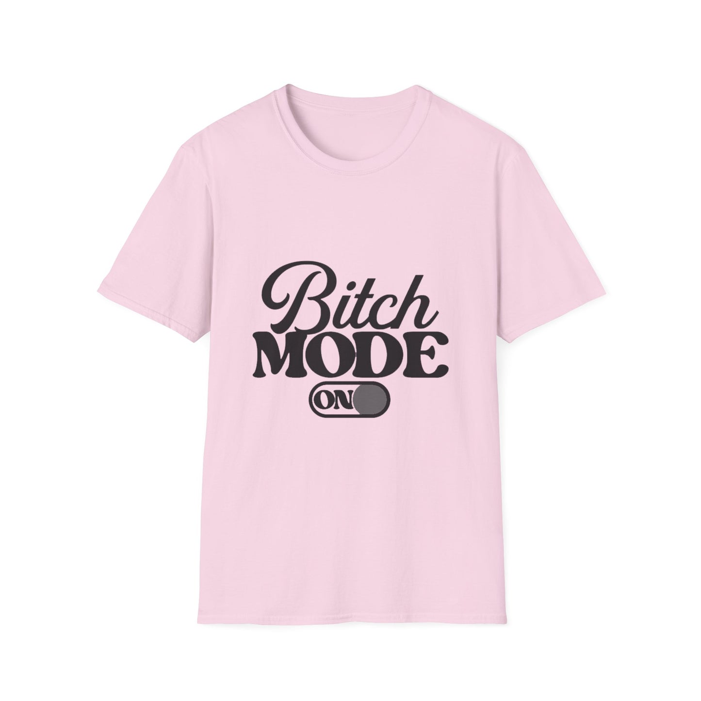Bitch Mode On T-Shirt — Funny Sassy Graphic Tee for Bold Women