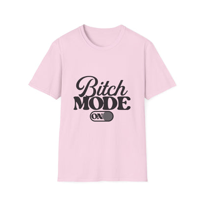 Bitch Mode On T-Shirt — Funny Sassy Graphic Tee for Bold Women