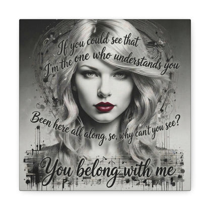 Swift Inspired "You Belong With Me" — Matte Stretched Canvas Wall Art