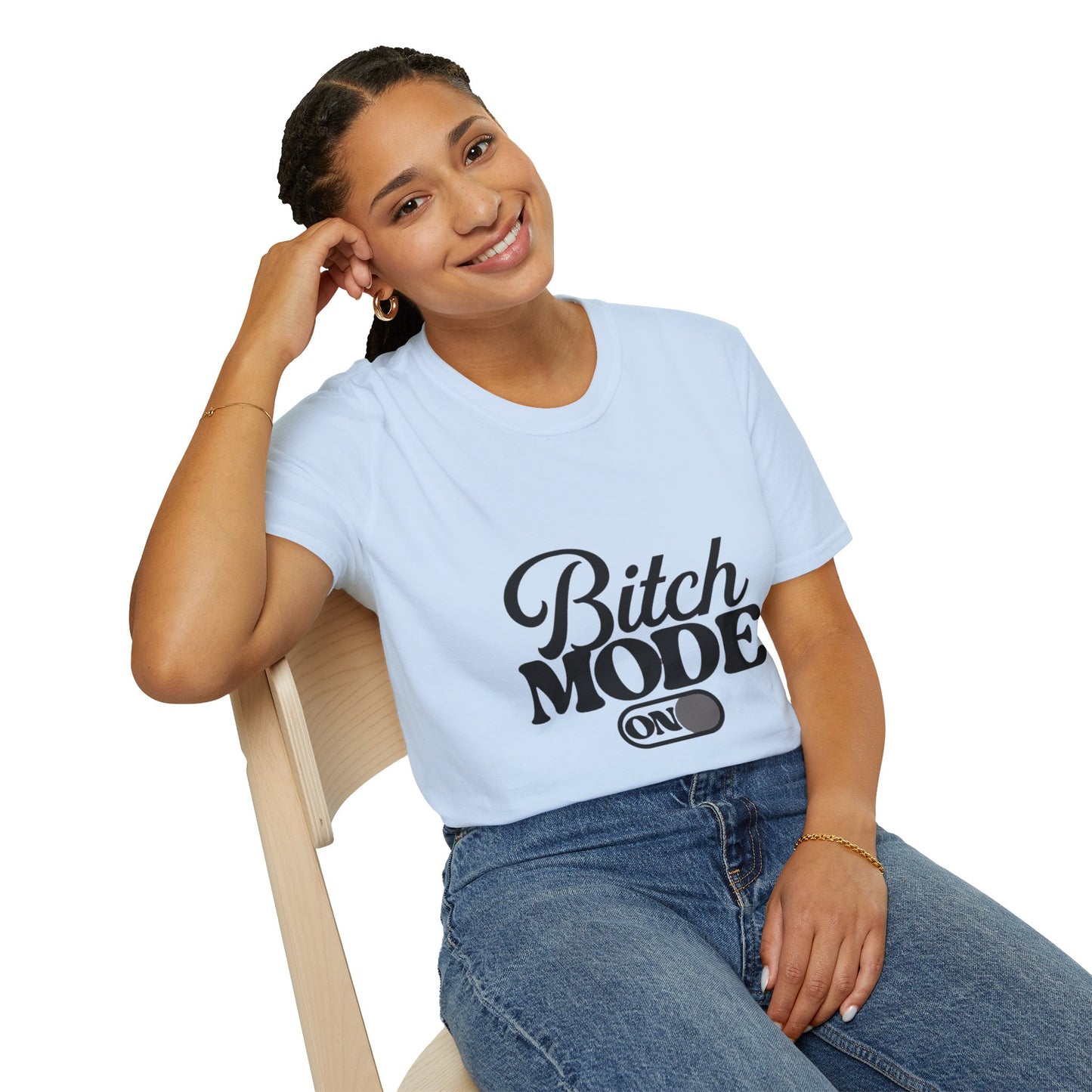 Bitch Mode On T-Shirt — Funny Sassy Graphic Tee for Bold Women