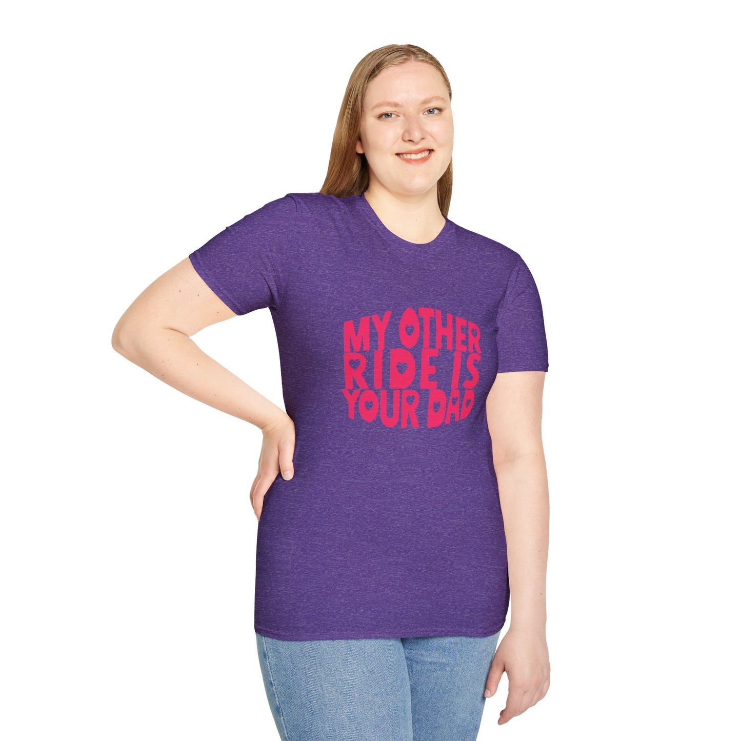 T-Shirt — "My Other Ride Is Your Dad" Funny Graphic Tee
