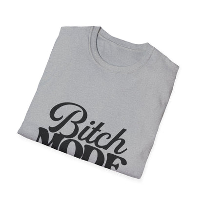 Bitch Mode On T-Shirt — Funny Sassy Graphic Tee for Bold Women