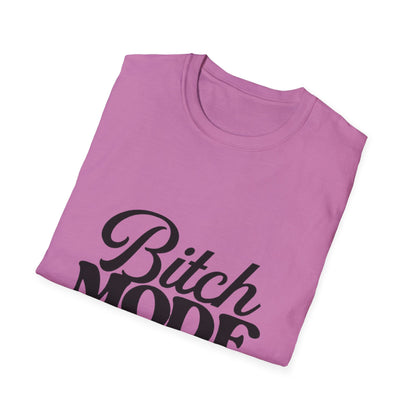 Bitch Mode On T-Shirt — Funny Sassy Graphic Tee for Bold Women