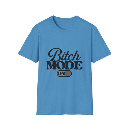 Bitch Mode On T-Shirt — Funny Sassy Graphic Tee for Bold Women