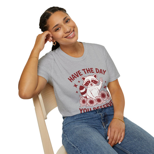 Have The Day You Deserve Raccoon T-Shirt — Positive Message Tee with Sunflowers