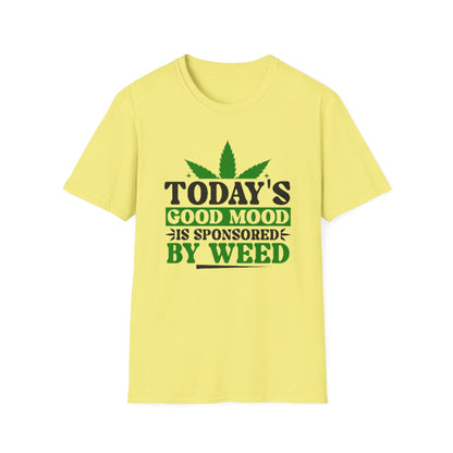 T-Shirt — "Today's Good Mood Is Sponsored by Weed" Cannabis Graphic Tee