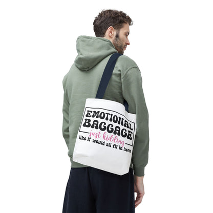 Emotional Baggage Tote Bag — Funny "Emotional Baggage (just kidding)" Reusable Shopper