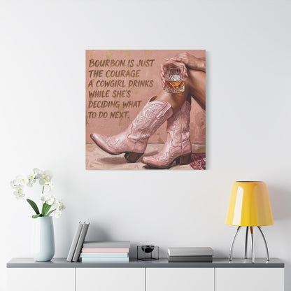 Cowgirl Bourbon Canvas Wall Art - "Bourbon is Just the Courage a Cowgirl Drinks..."
