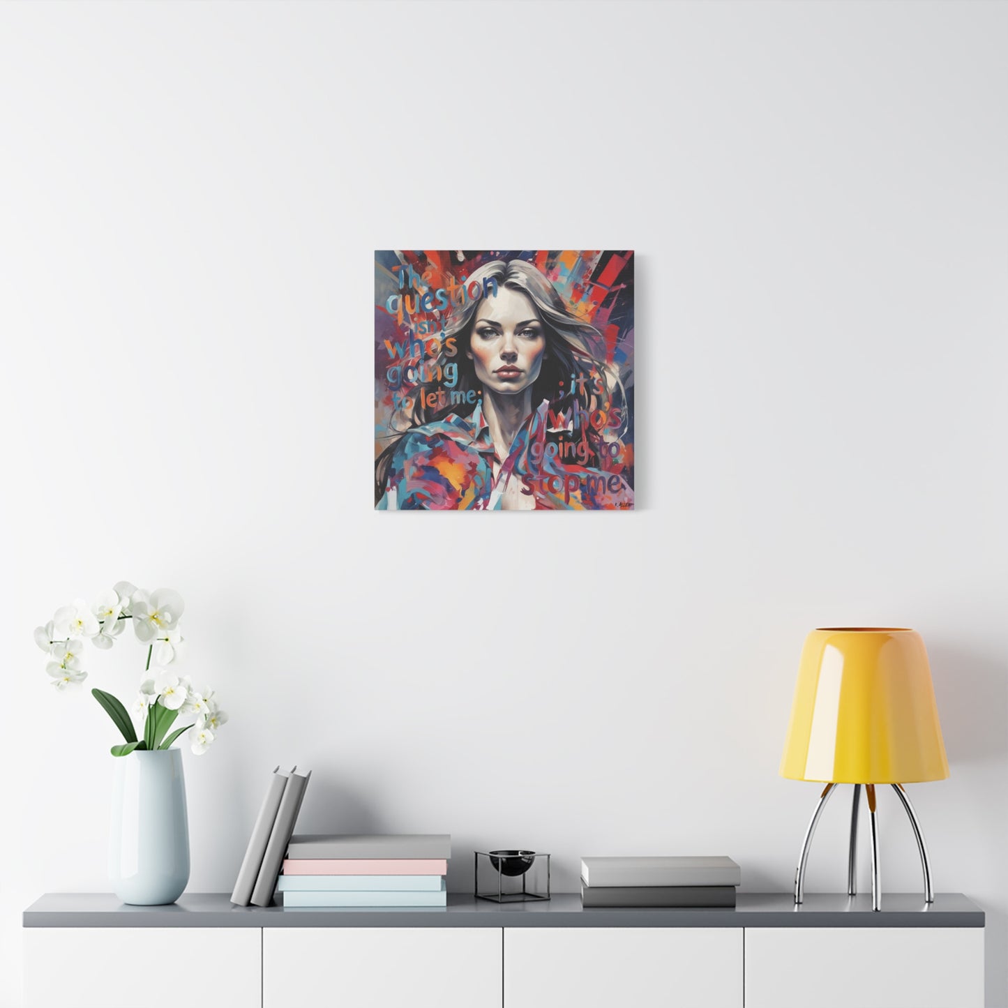 Matte Canvas Wall Art – "The Question Isn't Who's Going to Let Me; It's Who's Going to Stop Me" Inspirational Portrait