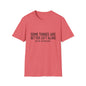 T-Shirt — "Some Things Are Better Left Alone (Like Me, For Instance)" Minimalist Graphic Tee