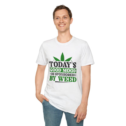 T-Shirt — "Today's Good Mood Is Sponsored by Weed" Cannabis Graphic Tee