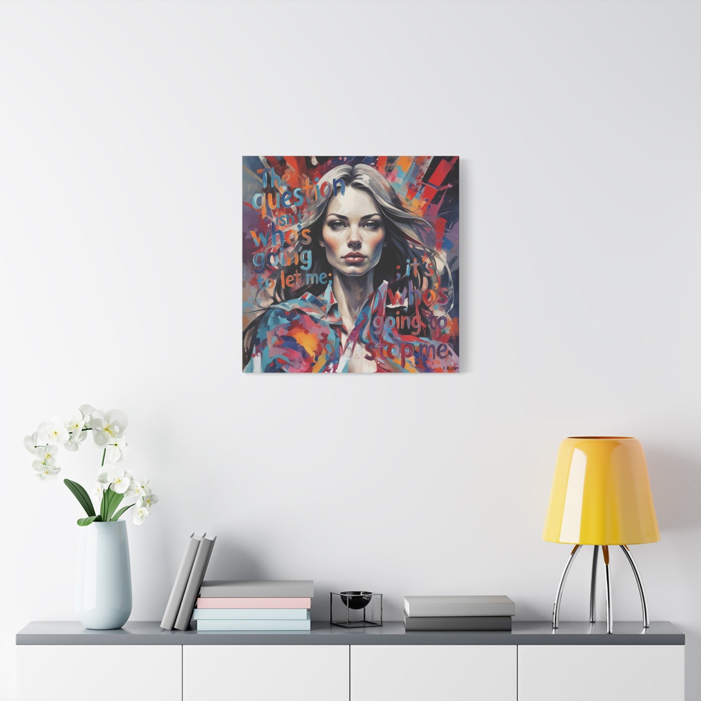 Matte Canvas Wall Art – "The Question Isn't Who's Going to Let Me; It's Who's Going to Stop Me" Inspirational Portrait