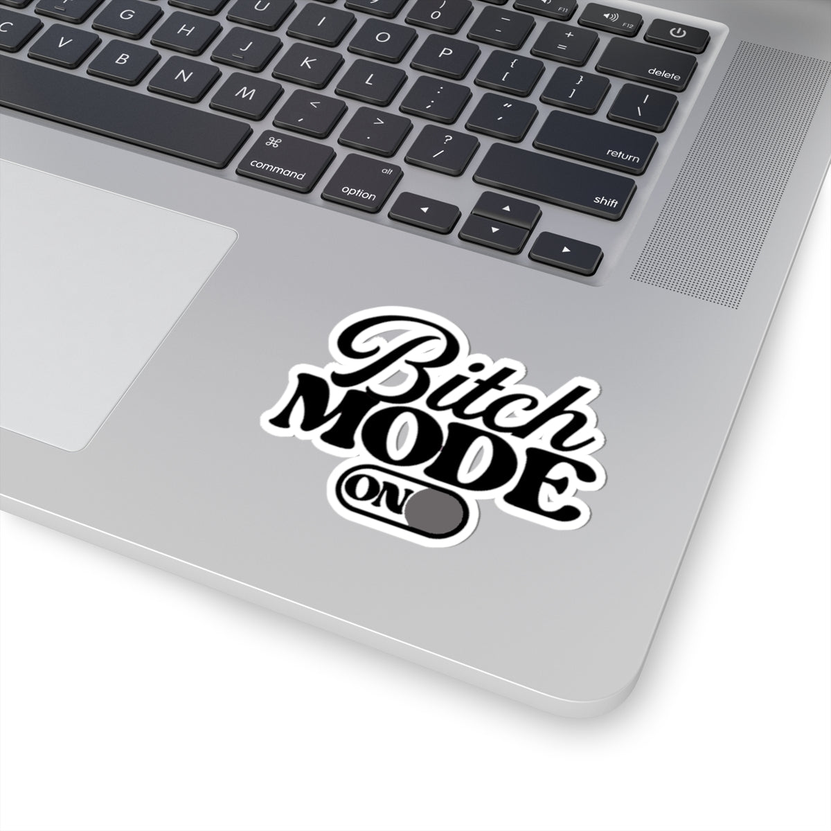 Bitch Mode On Kiss-Cut Sticker — Sassy Laptop & Water Bottle Decal