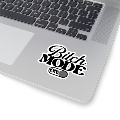 Bitch Mode On Kiss-Cut Sticker — Sassy Laptop & Water Bottle Decal