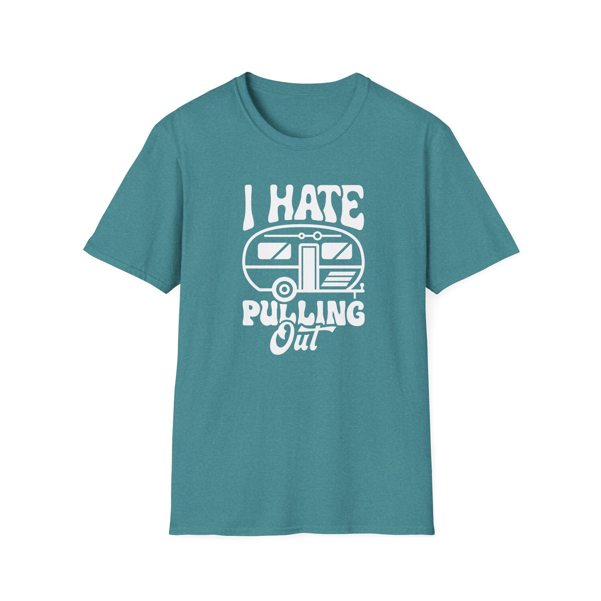 I Hate Pulling Out Camper T-Shirt