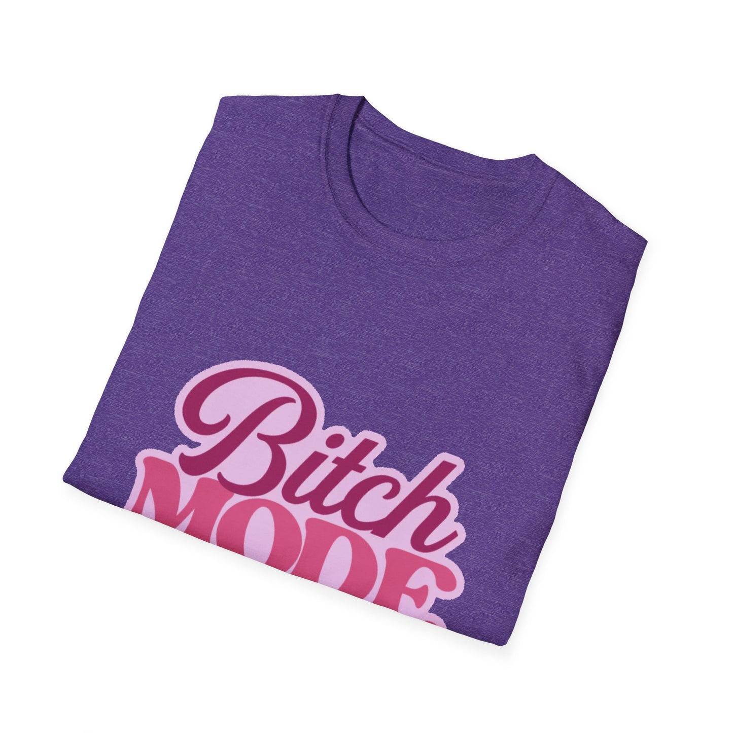 Bitch Mode On T-Shirt — Bold Feminine Graphic Tee