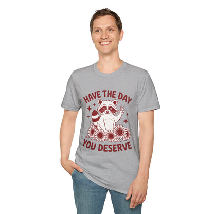 Have The Day You Deserve Raccoon T-Shirt — Positive Message Tee with Sunflowers