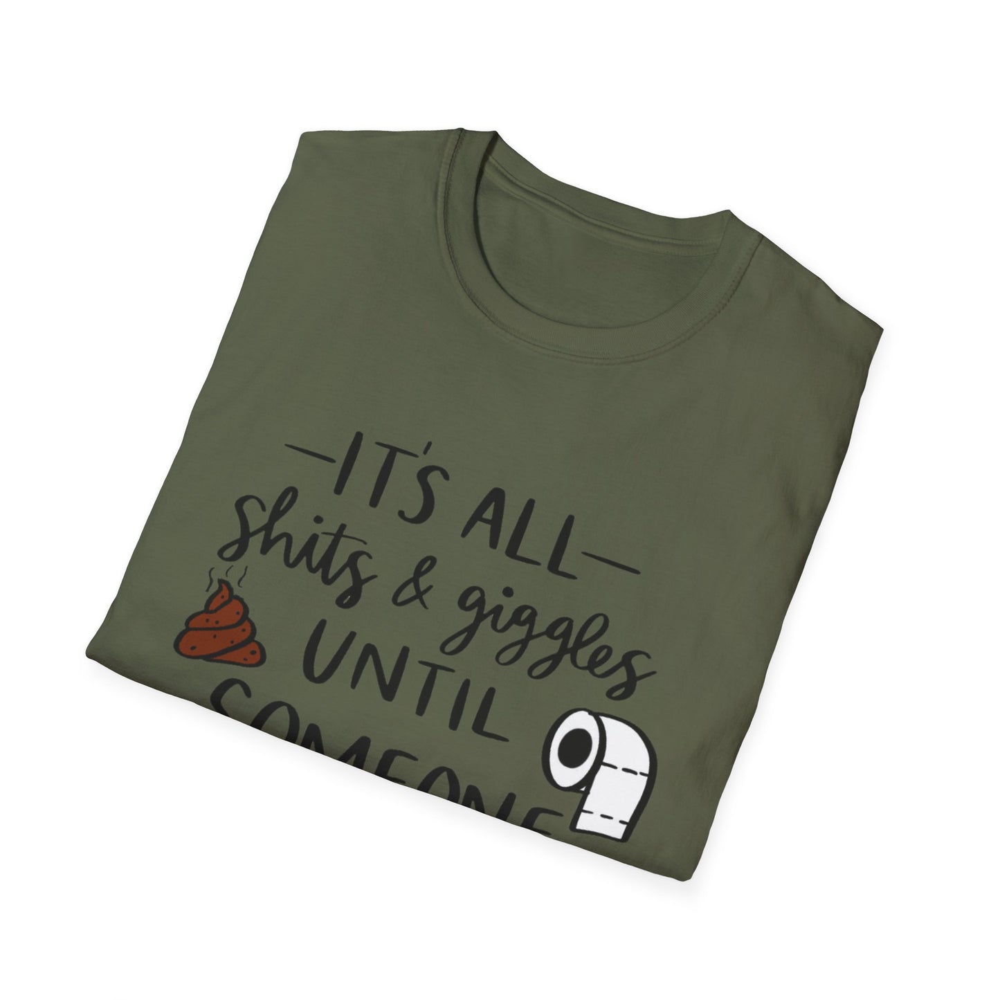 Funny Toilet Humor T-Shirt — “It’s All Shits & Giggles Until Someone Giggles & Shits”
