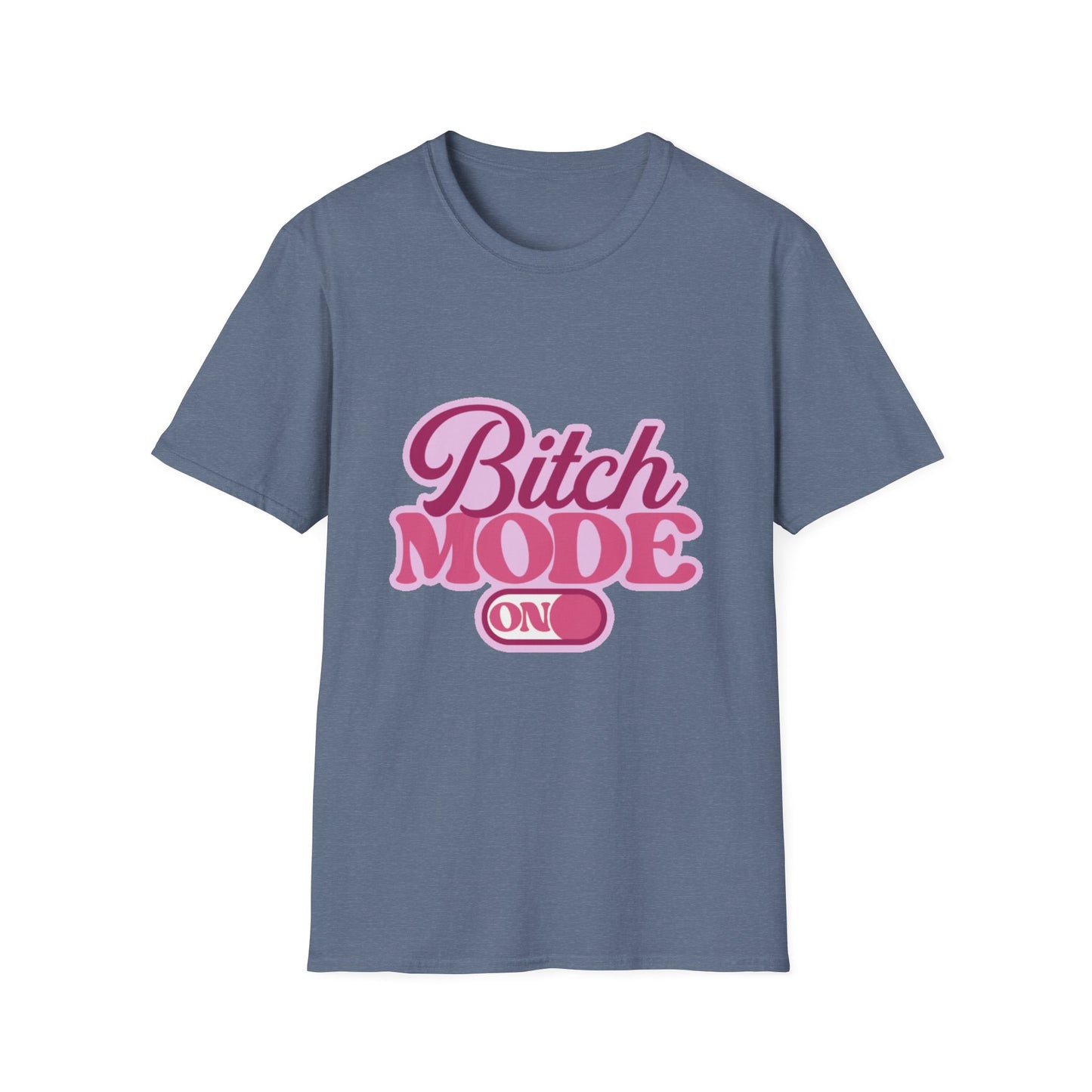 Bitch Mode On T-Shirt — Bold Feminine Graphic Tee