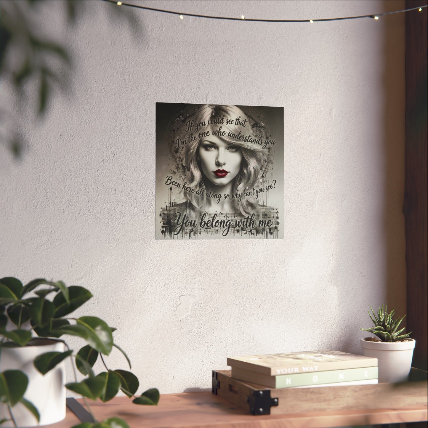 Swift Inspired Fine Art Poster — Monochrome Portrait with Lyrics "You Belong With Me"