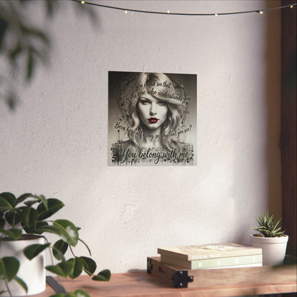 Swift Inspired Fine Art Poster — Monochrome Portrait with Lyrics "You Belong With Me"