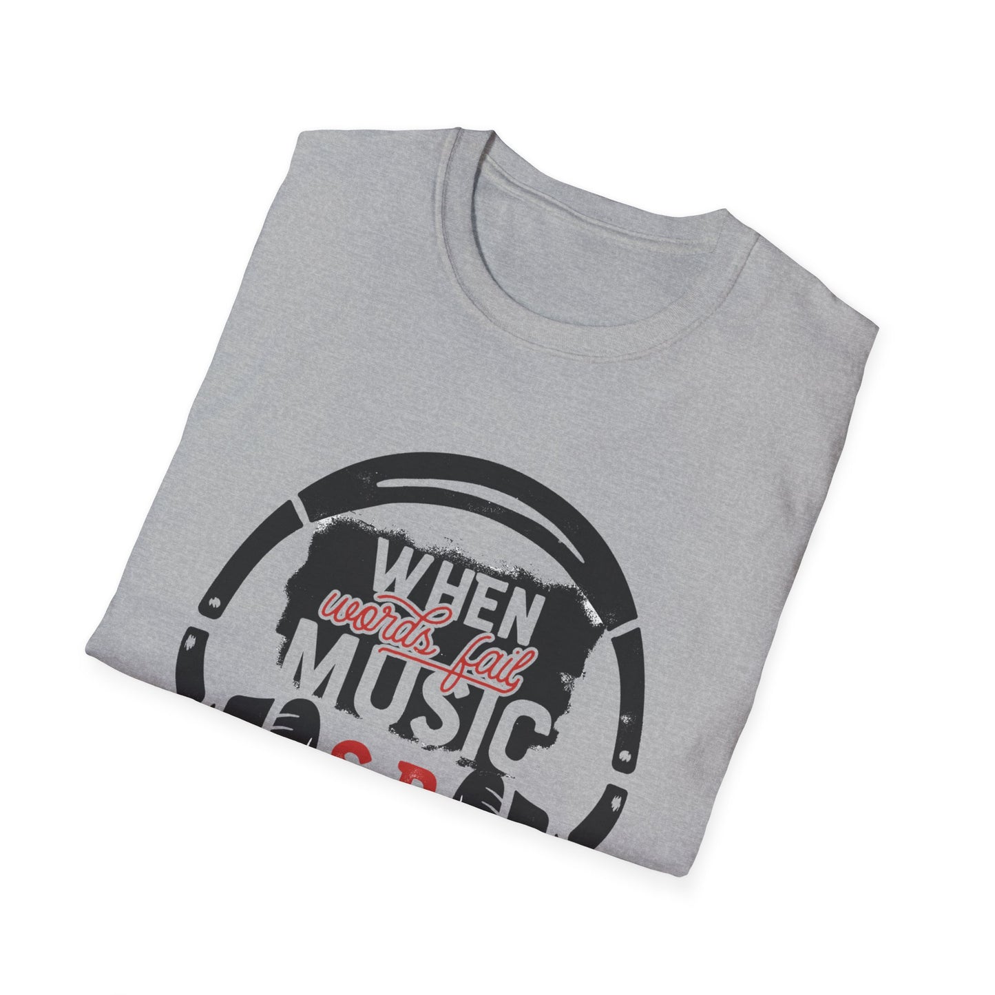 Music Speaks Headphones T-Shirt — "When Words Fail Music Speaks" Graphic Tee