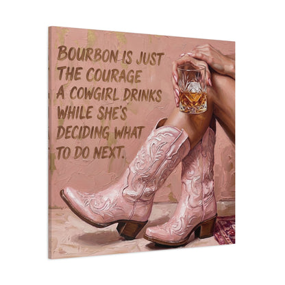 Cowgirl Bourbon Canvas Wall Art - "Bourbon is Just the Courage a Cowgirl Drinks..."