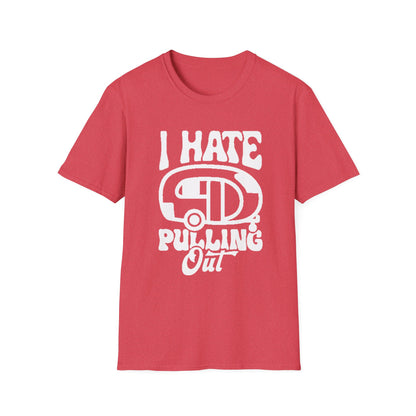 T-Shirt – I Hate Pulling Out Camper Graphic Tee