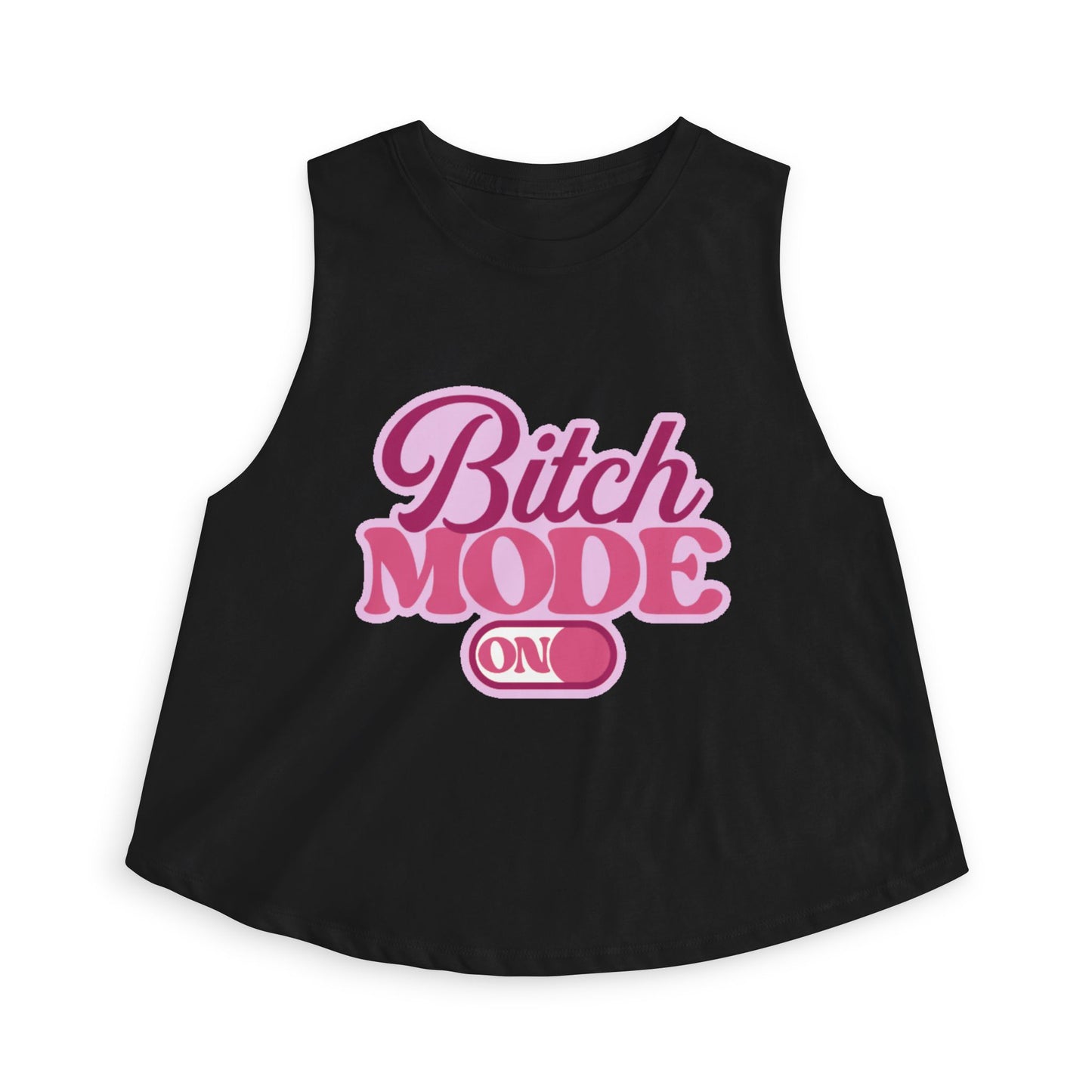 Bitch Mode On Crop Top — Funny Sassy Graphic Women’s Tank
